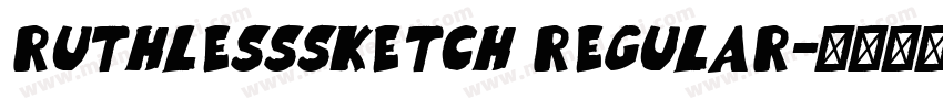 RuthlessSketch Regular字体转换